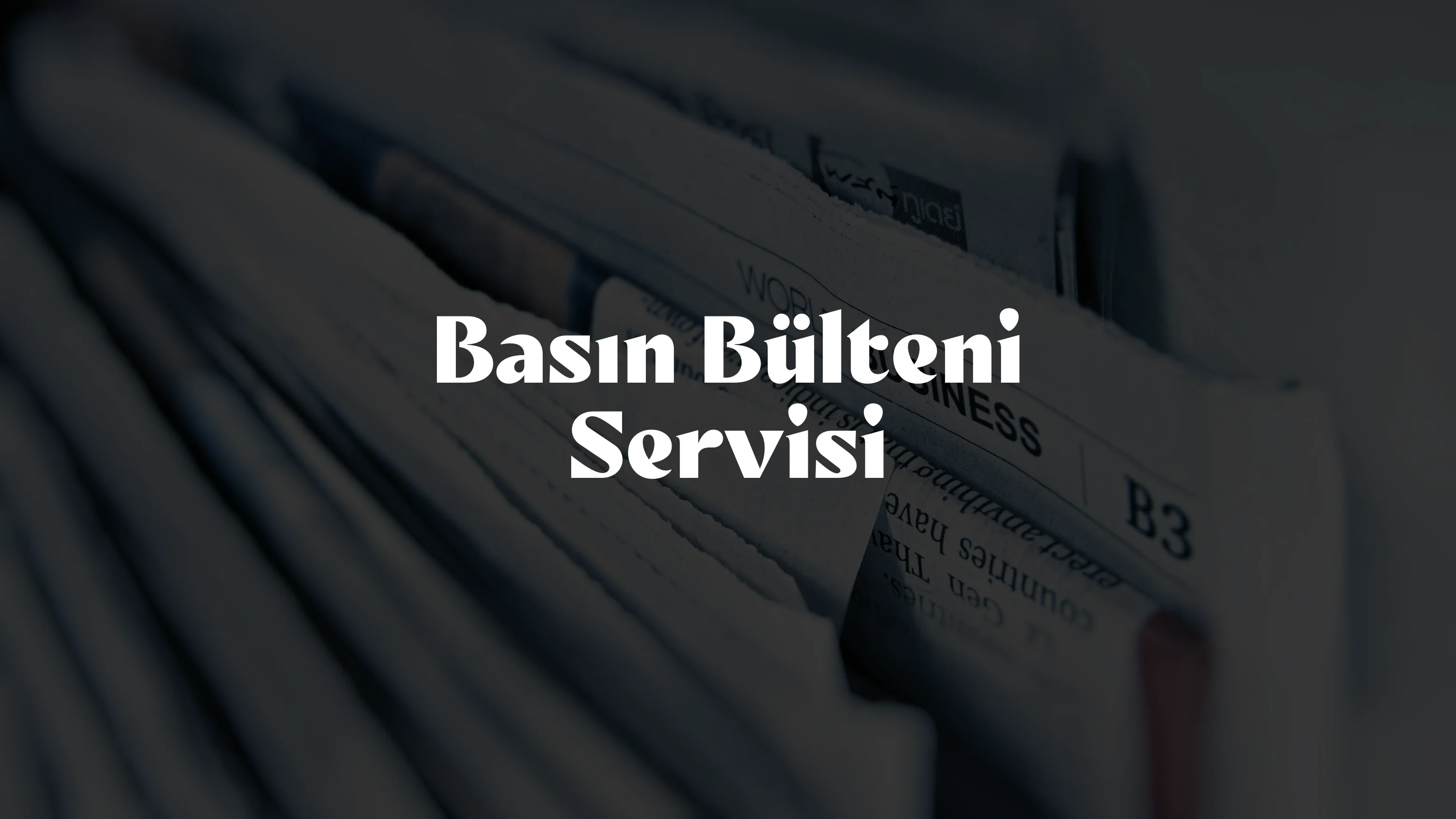 Basın Bülteni Servisi